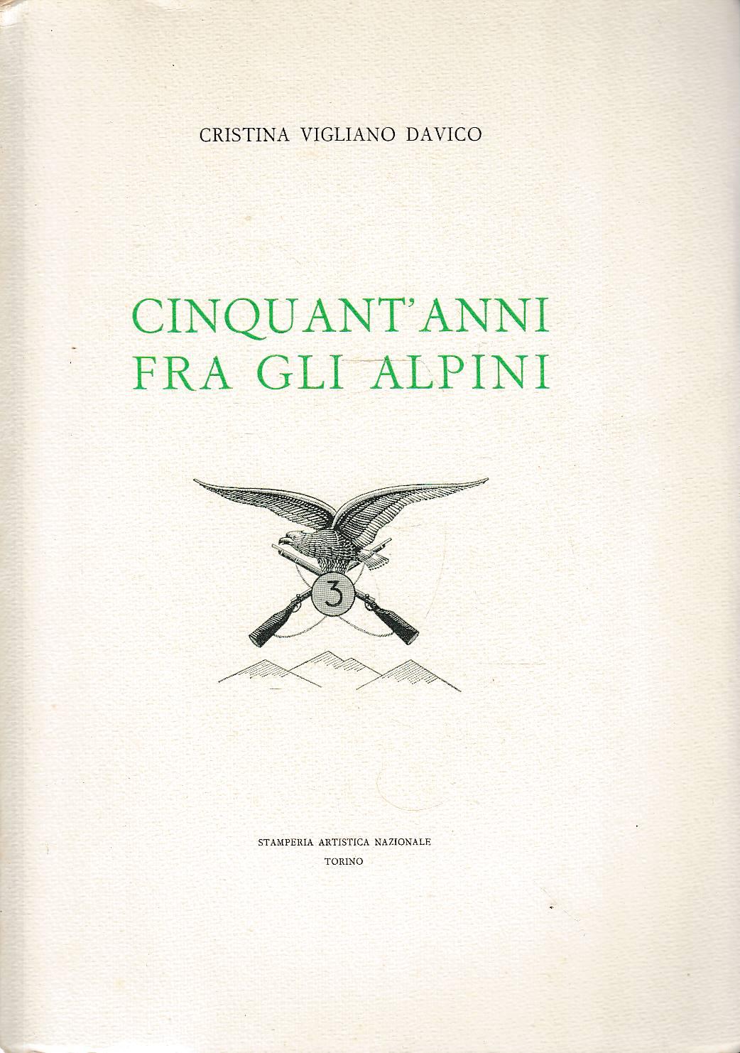 Cinquant’anni fra gli Alpini