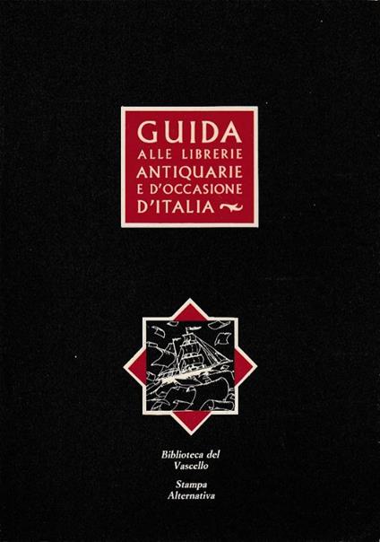 Guida Ragionata Alle Librerie Antiquarie E D’Occasione D’Italia - Claudio Maria Messina - copertina