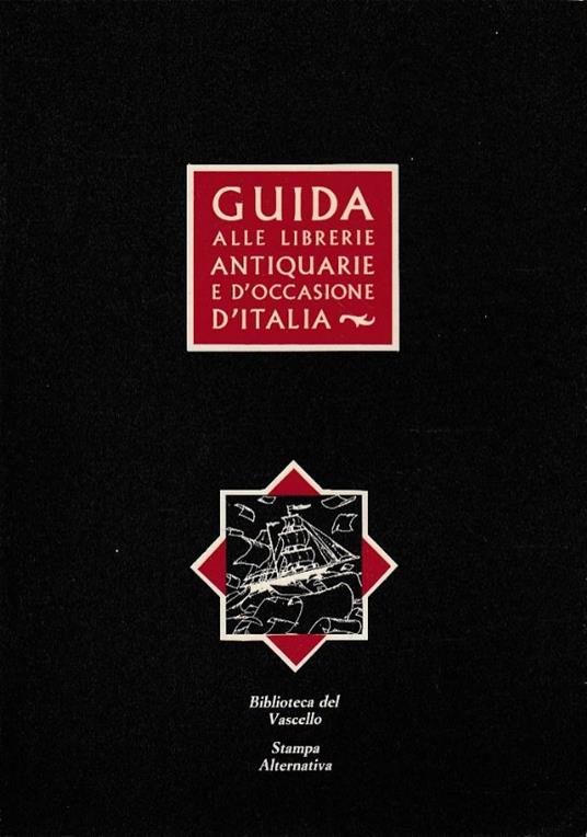 Guida Ragionata Alle Librerie Antiquarie E D’Occasione D’Italia - Claudio Maria Messina - copertina