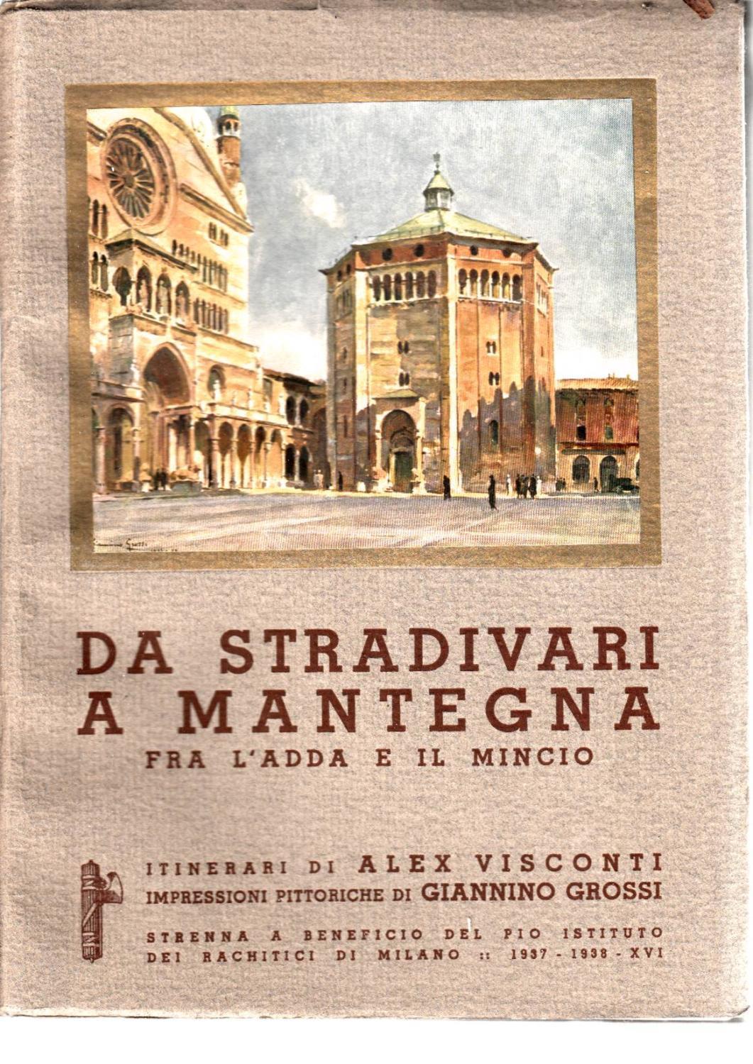 Da Stradivari a Mantegna fra l’Adda e il Mincio