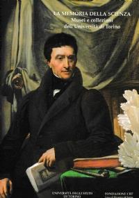 La memoria della scienza. Musei e collezioni dell’Università di Torino - copertina