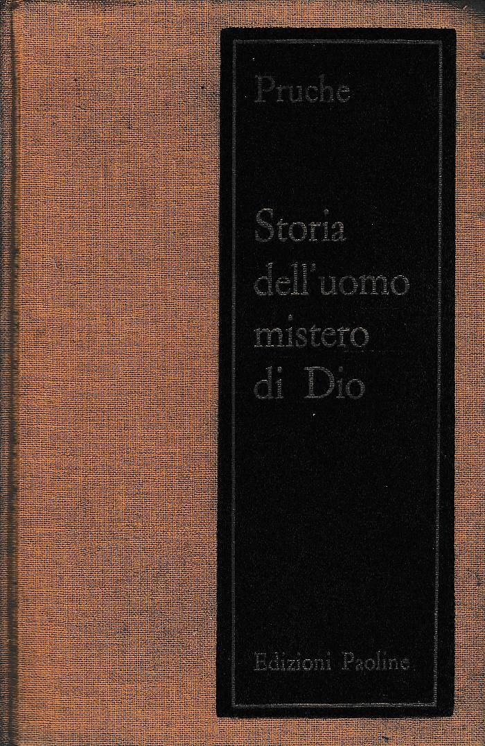 Storia dell’uomo mistero di Dio