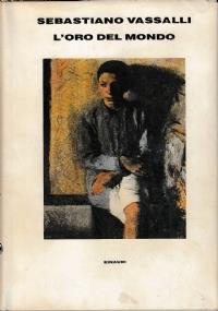 L’oro del mondo - Sebastiano Vassalli - copertina