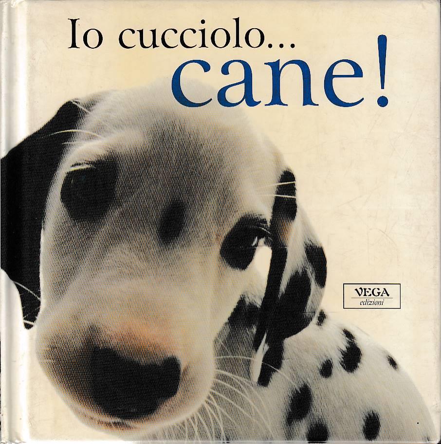 Io cucciolo... cane!