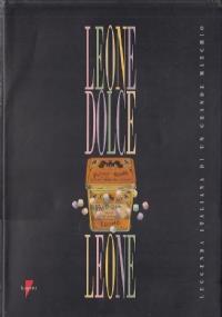 Leone dolce Leone. Leggenda italiana di un grande marchio - copertina