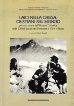Laici nella Chiesa, cristiani nel mondo. Per una storia dell’Azione Cattolica nelle chiese locali del Piemonte e Valle d’Aosta