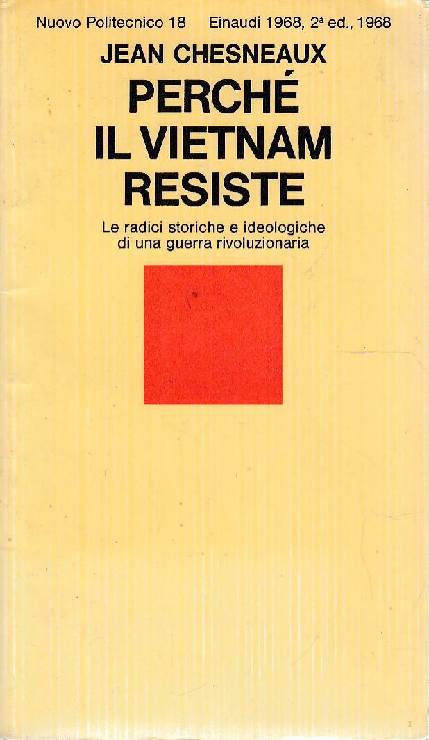 Perchè il Vietnam resiste. Radici storiche e ideologiche di una guerra rivoluzionaria