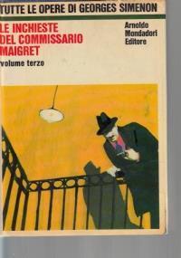 Le inchieste del commissario Maigret - Volume terzo - Georges Simenon - copertina