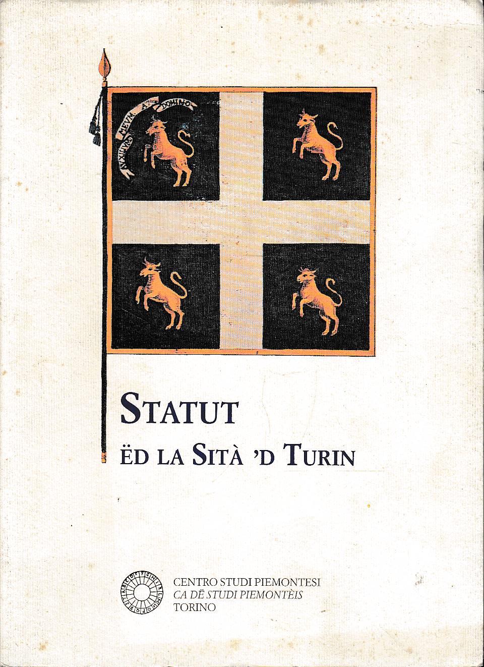 Statut Ed La Sita’ ’D Turin - Statuto Della Citta’ Di Torino