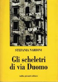gli scheletri di via Duomo - Stefania Nardini - copertina
