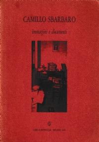 Camillo Sbarbaro. Immagini e documenti - copertina