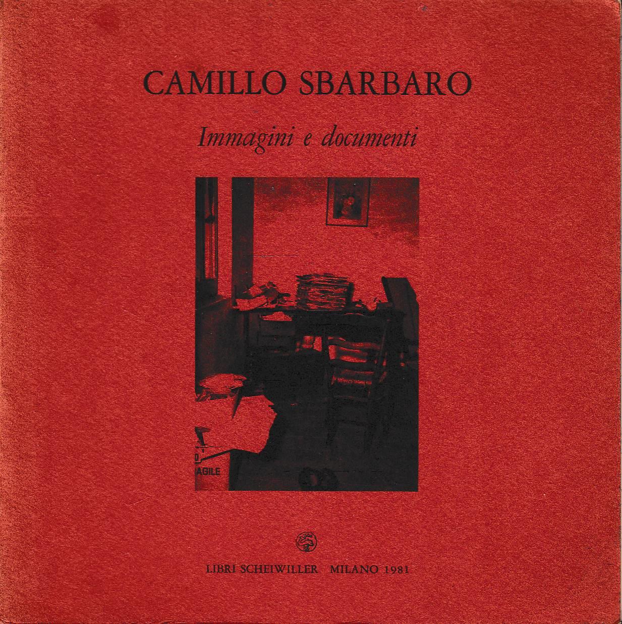 Camillo Sbarbaro. Immagini e documenti
