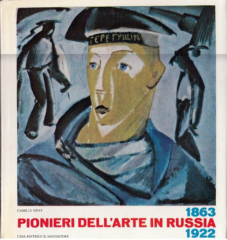 Pionieri dell’arte in Russia 1863-1922