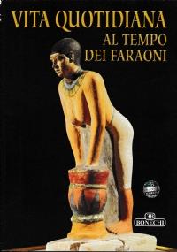 Vita quotidiana al tempo dei faraoni - copertina