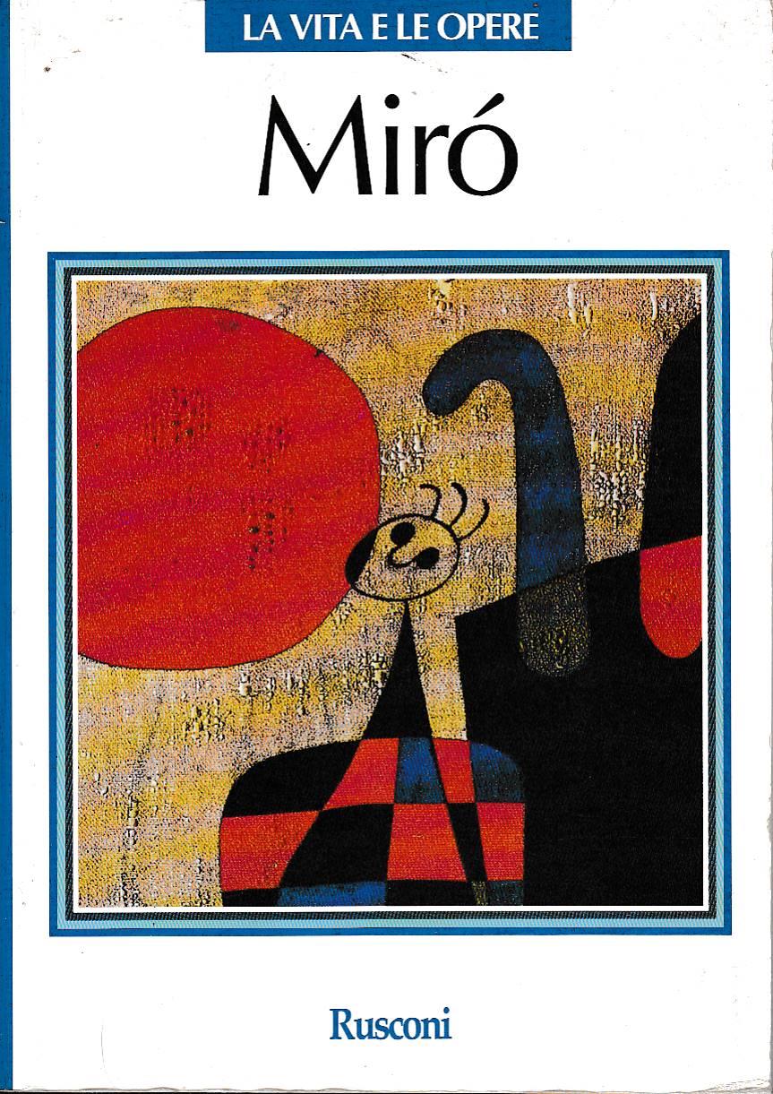 Miro’ La Vita E Le Opere