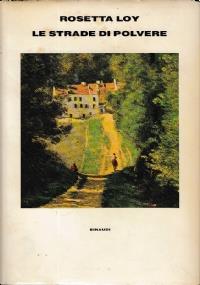 Le strade di polvere - Rosetta Loy - copertina