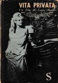 Vita Privata, Un Film Di Louis Malle - Louis Malle - copertina