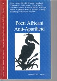 Poeti africani anti-apartheid - Angoa Benin Burckina Faso Burundi Camerun Sud Africa Ruanda - copertina