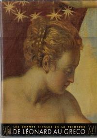 Les grands siècles de la peinture. Le seizième siècle. De Léonard au Greco - Lionello Venturi - copertina