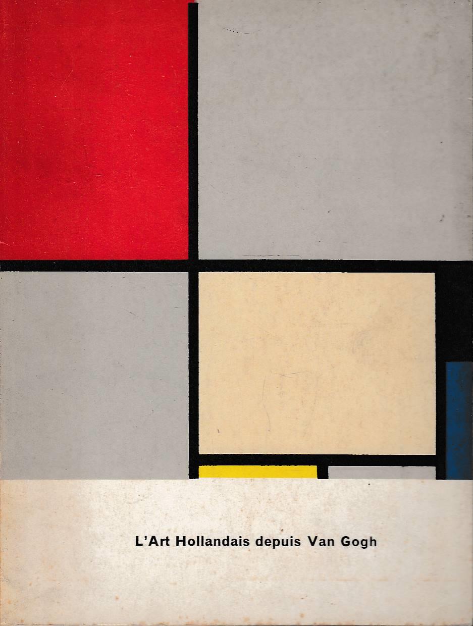 L’art hollandais depuis Van Gogh
