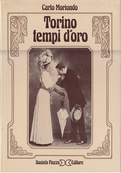 Torino tempi d’oro - Carlo Moriondo - copertina