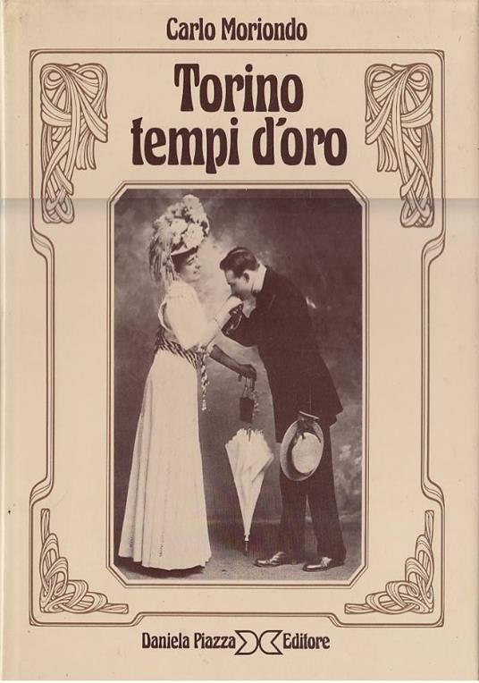 Torino tempi d’oro - Carlo Moriondo - copertina