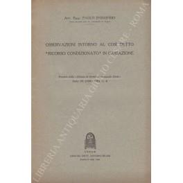 Osservazioni intorno al cos“ detto ricorso condizionato" in Cassazione" - Paolo D'Onofrio - copertina