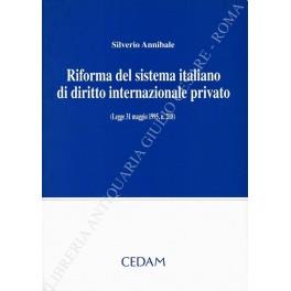 Riforma del sistema italiano di diritto internazionale privato. (Legge 31 maggio 1995, n. 218) - Silverio Annibale - copertina
