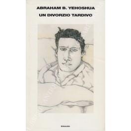 Un divorzio tardivo - Abraham B. Yehoshua - copertina