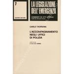 L' accompagnamento negli uffici di polizia. (Art. 11 D.L. 21 marzo 1978 n. 59, convertito con modificazioni nella L. 18 maggio 1978 n. 191). Appendice a cura di Giovanni Conso