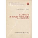 L' appalto di opere pubbliche nella giurisprudenza