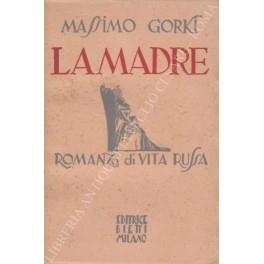 La madre. Romanzo di vita russa - Massimo Gori - copertina