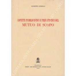 Aspetti pubblicistici e privatistici del mutuo di scopo - Giuseppe Consolo - copertina