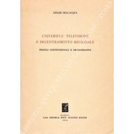 Università, televisione e decentramento regionale. Profili costituzionali e organizzativi - Cesare Dell'Acqua - copertina