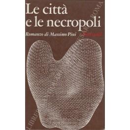 Le città e le necropoli - Massimo Pini - copertina