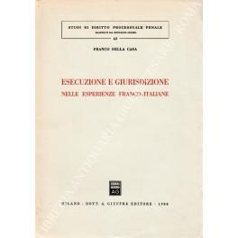 Esecuzione e giurisdizione nelle esperienze franco-italiane - Franco Della Casa - copertina