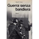 Guerra senza bandiera. Cronaca della Franchi