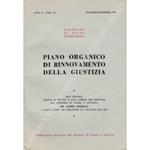 Piano organico di rinnovamento della giustizia. Due discorsi tenuti al senato e alla camera dei deputati dal Ministro di grazia e giustizia On. Guido Gonella a conclusione del dibattito sul bilancio del 1960