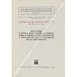 Rilevanza e tutela degli interessi diffusi: modi e forme di individuazione e protezione degli interessi della collettività. Atti del XXIII Convegno di Studi di Scienza dell'Amministrazione promosso dall'amministrazione provinciale di Como, Varenna -  - copertina