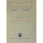 I diritti della personalità. Vol. I - Teoria generale. Diritto alla vita e all'integrità fisica. Diritto sulle parti staccate del corpo e sul cadavere. Diritto alla libertà. Diritto all'onore alla riservatezza. Vol. II - Diritto all'identità personale.