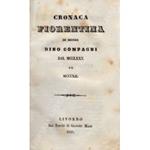 Cronaca fiorentina di messer Dino Compagni dal MCCLXXX al MCCCXII