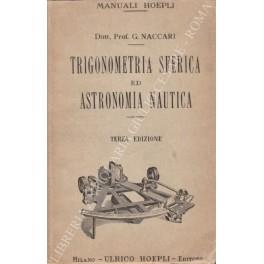 Trigonometria sferica ed astronomia nautica - Giuseppe Naccari - copertina
