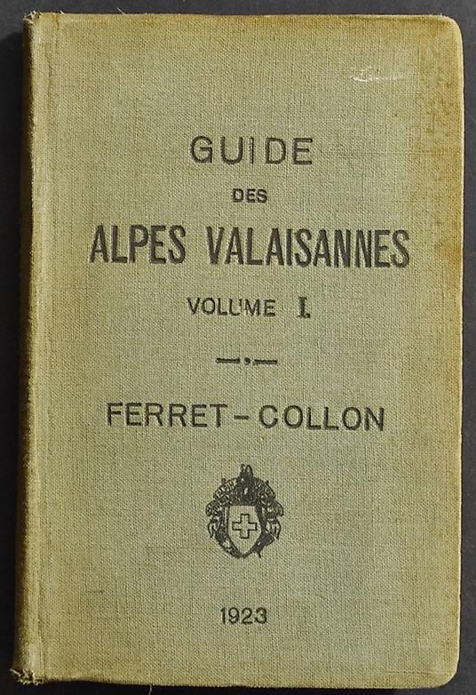 Guide des Alpes Valaisannes Vol.I - Marcel Kurz - copertina