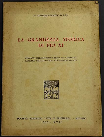 La Grandezza Storica di Pio XI - Agostino Gemelli - copertina