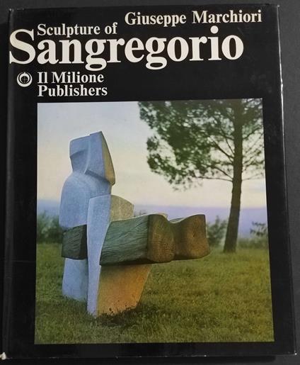 Sculpture of Sangregorio - Giuseppe Marchiori - copertina