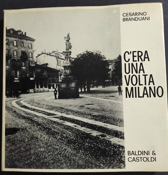 C'Era una Volta Milano - Cesarino Branduani - copertina