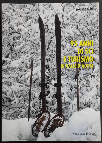 95 Anni di Sci e Turismo in Valle d'Aosta - Lorenzo Paris - copertina
