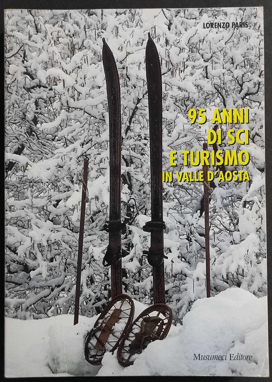 95 Anni di Sci e Turismo in Valle d'Aosta - Lorenzo Paris - copertina