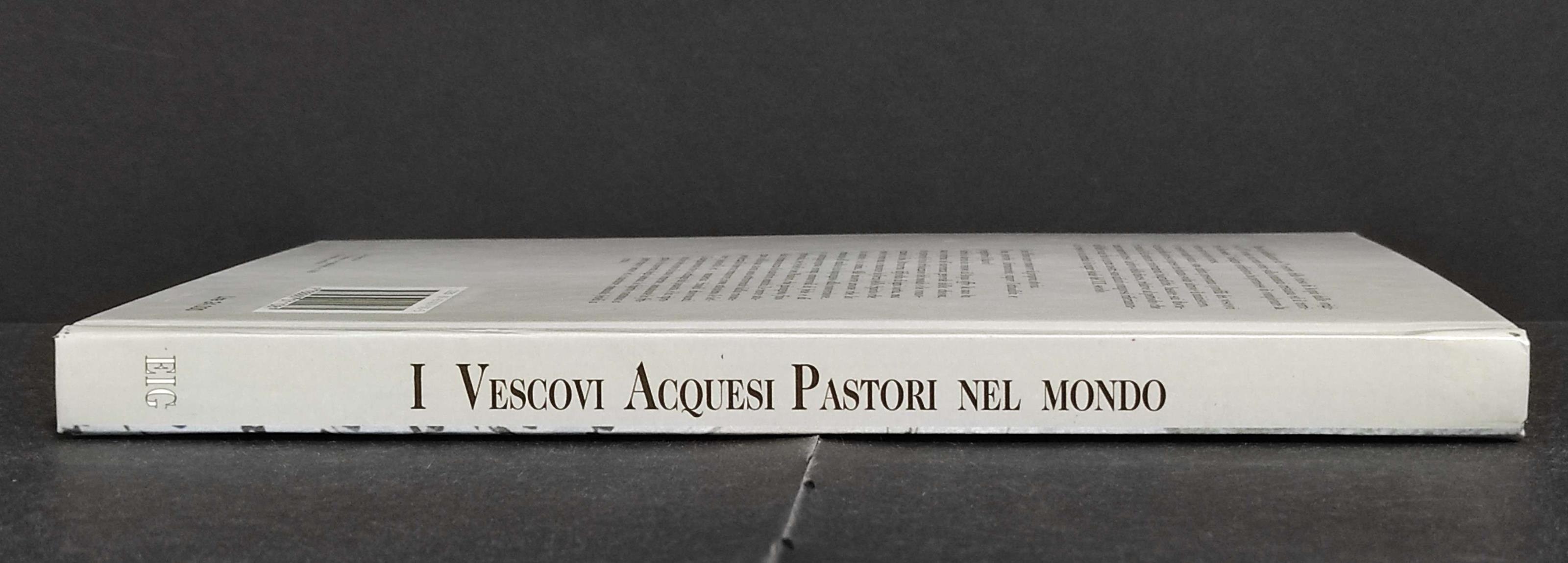 I Vescovi Acquesi Pastori nel Mondo