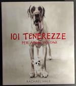101 Tenerezze per Amore dei Cani